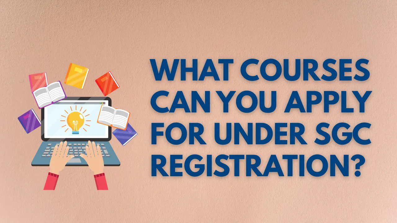 What Courses Can You Apply for Under SGC Registration?